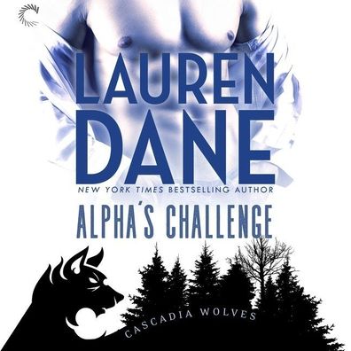 Alpha's Challenge: (Cascadia Wolves, #5)