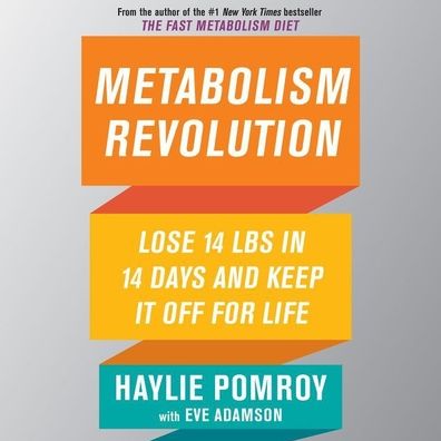 Metabolism Revolution: Lose 14 Pounds in 14 Days and Keep It Off for Life