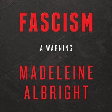 Fascism: A Warning