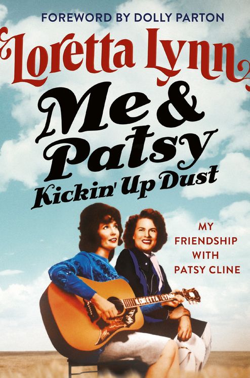 Me & Patsy Kickin Up Dust : My Friendship With Patsy Cline