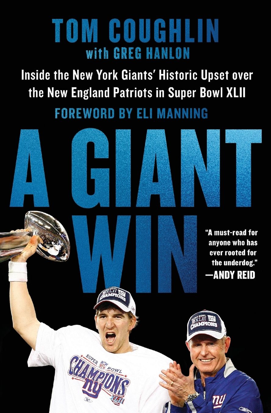 A Giant Win: Inside the New York Giants' Historic Upset over the New England Patriots in Super Bowl XLII