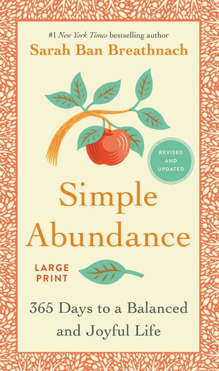 Simple Abundance : 365 Days to a Balanced and Joyful Life
