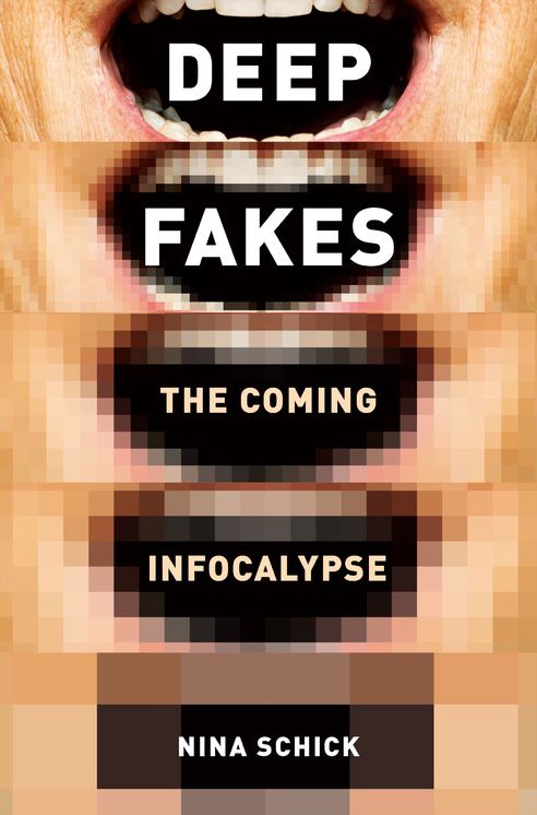 Deepfakes: The Coming Infocalypse