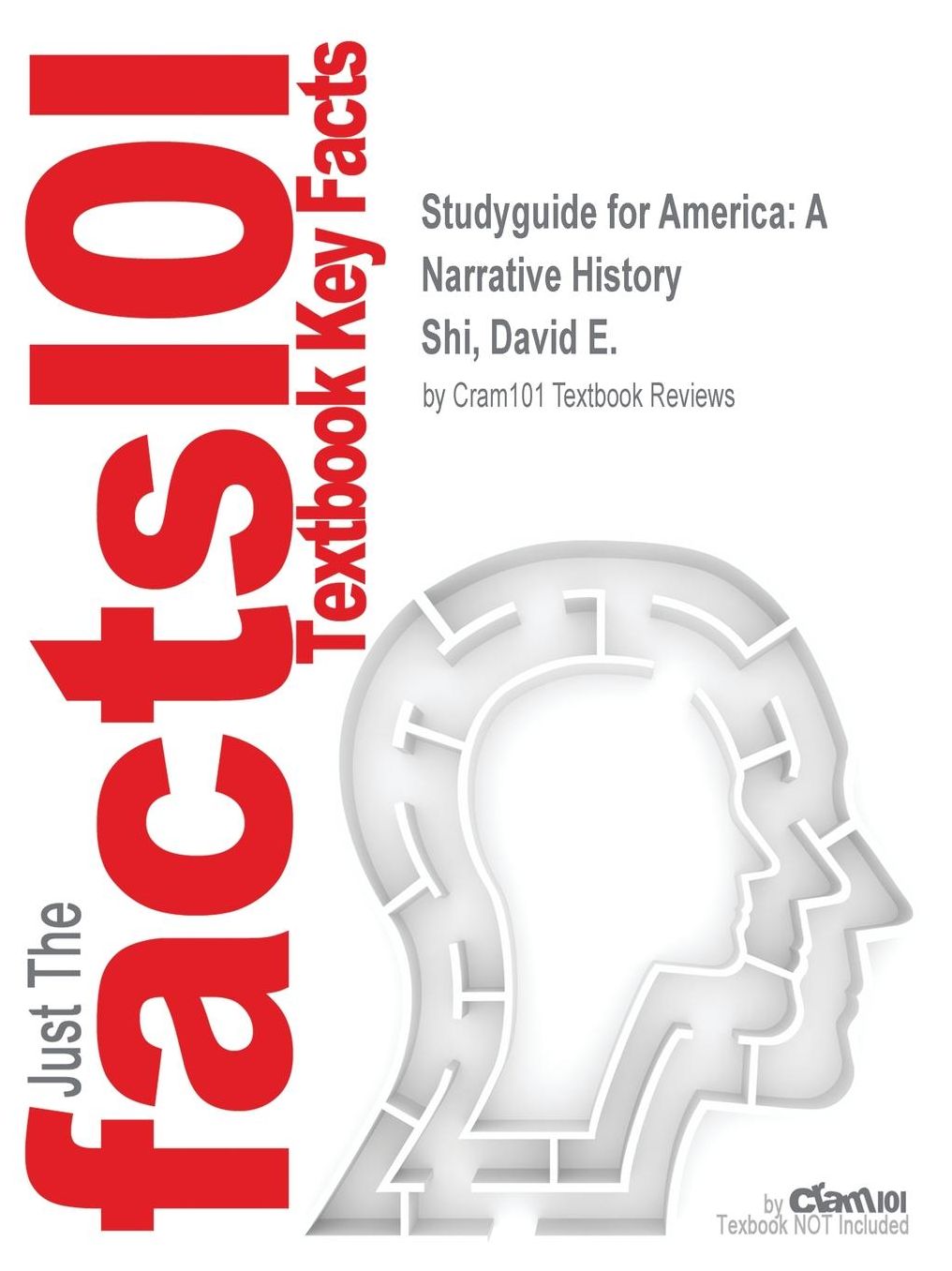 Studyguide for America: A Narrative History by Shi, David E., ISBN 9780393265941