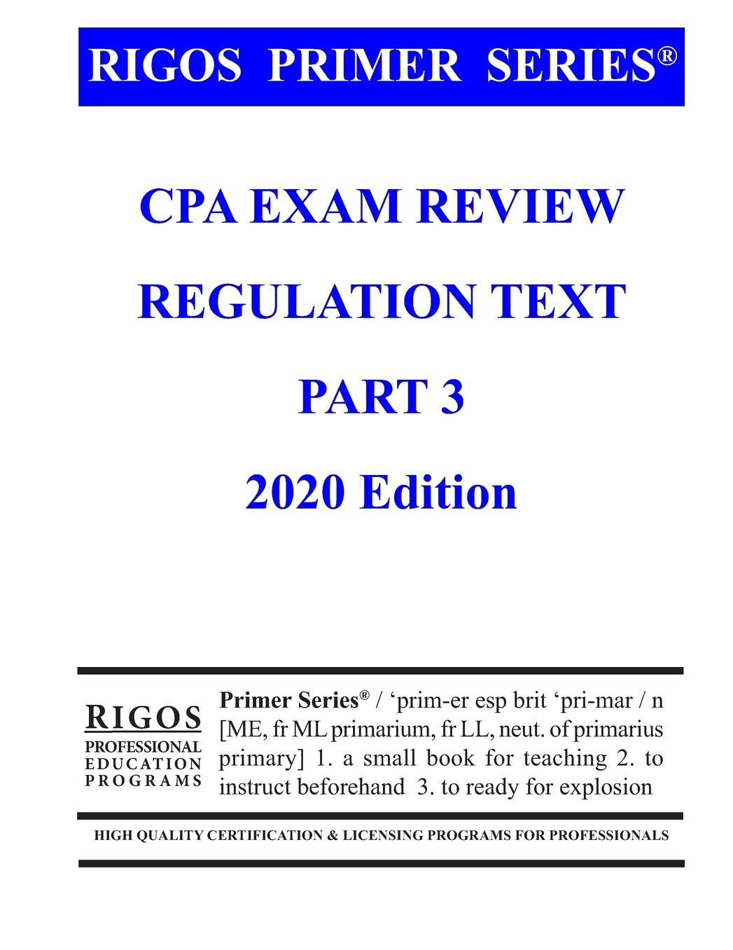 Rigos Primer Series CPA Exam Review - Regulation Text: 2017 Edition