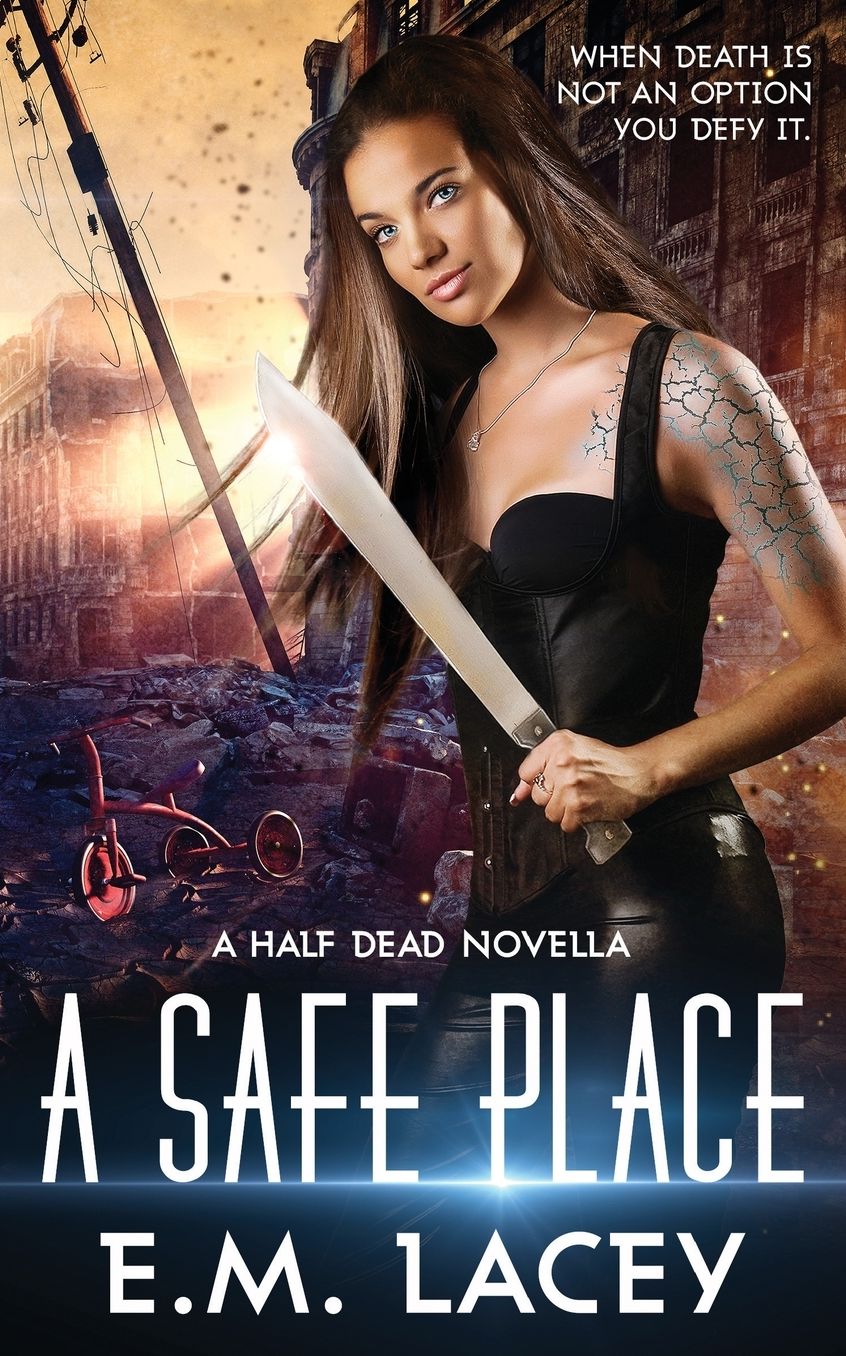 A Safe Place: a half dead novella