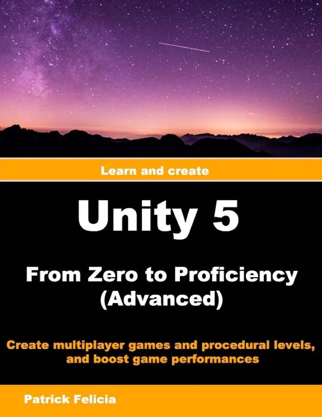 Unity 5 from Zero to Proficiency (Advanced)