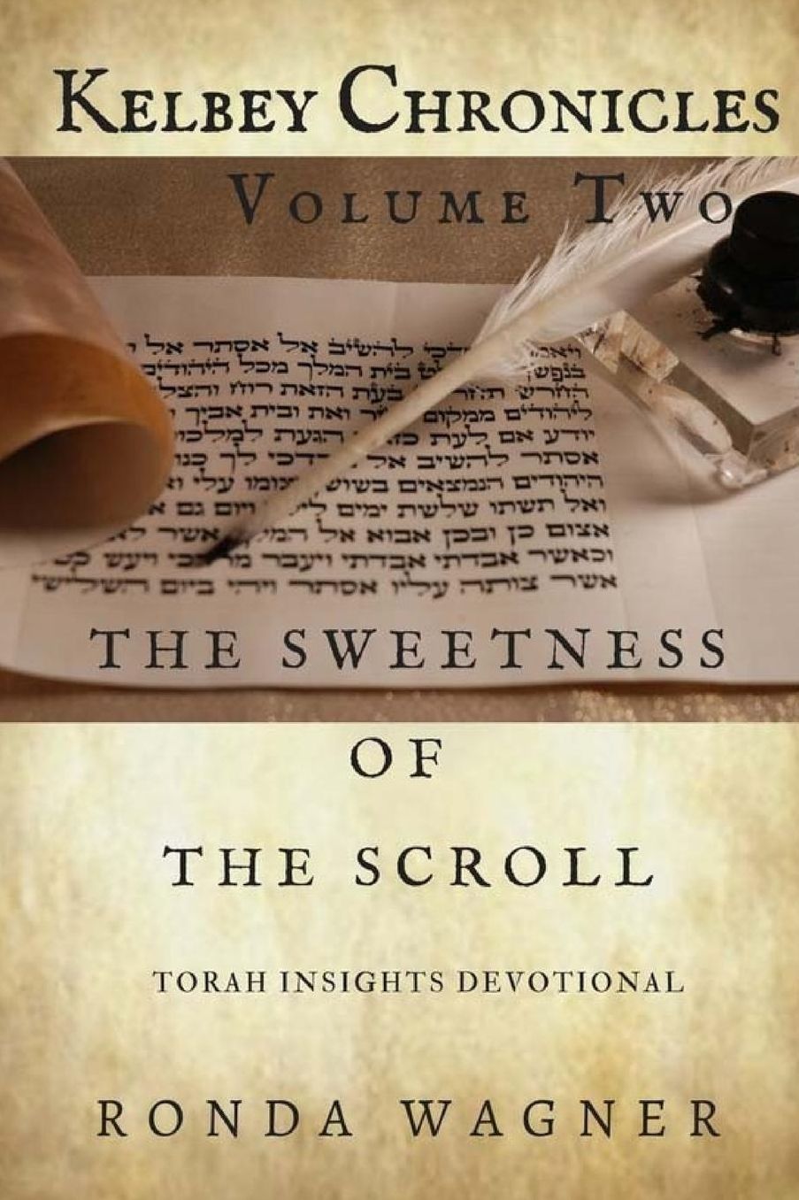 Kelbey Chronicles Volume 2: The Sweetness of the Scroll