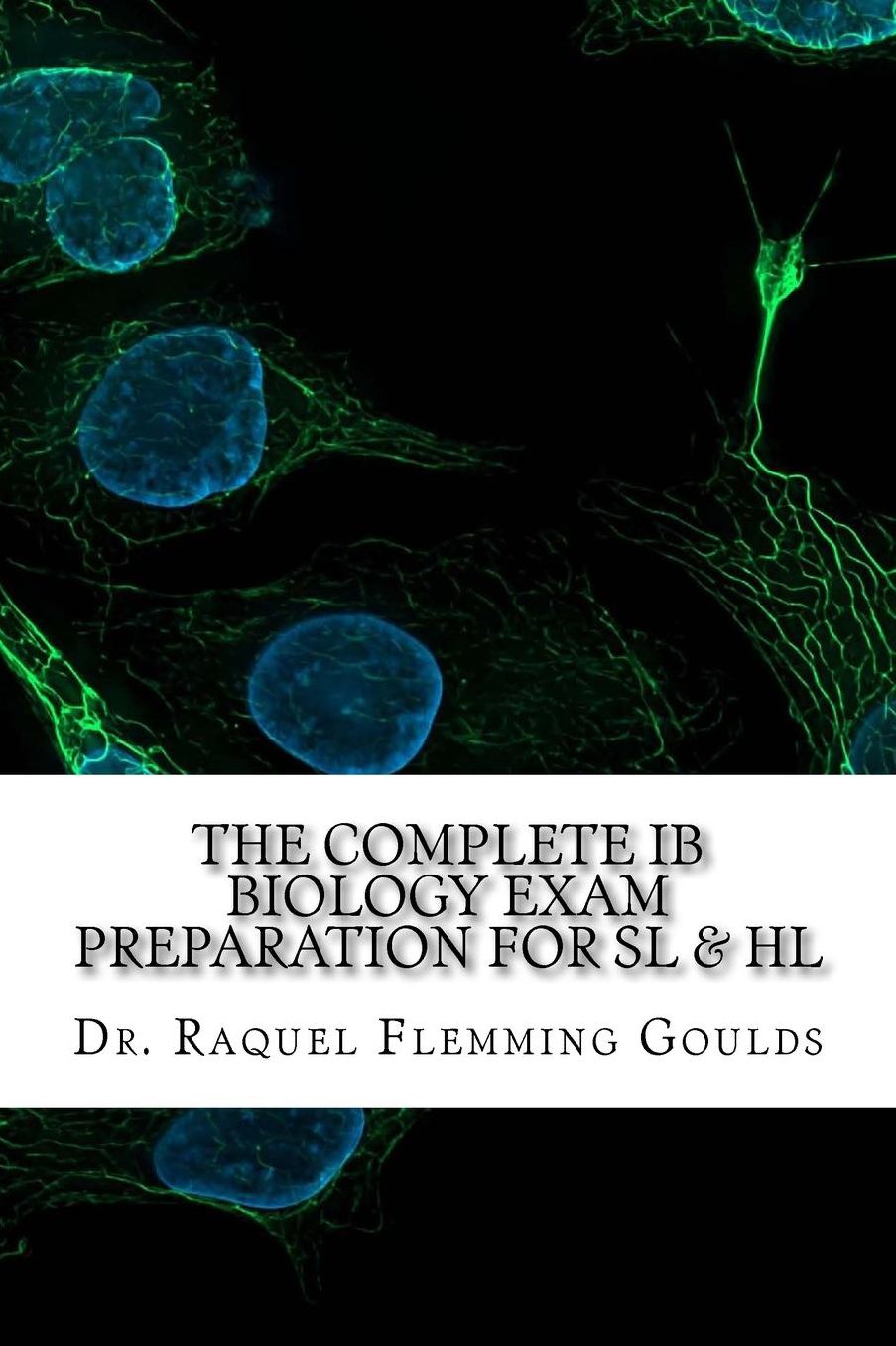 The Complete IB Biology Exam Preparation for SL amp; HL