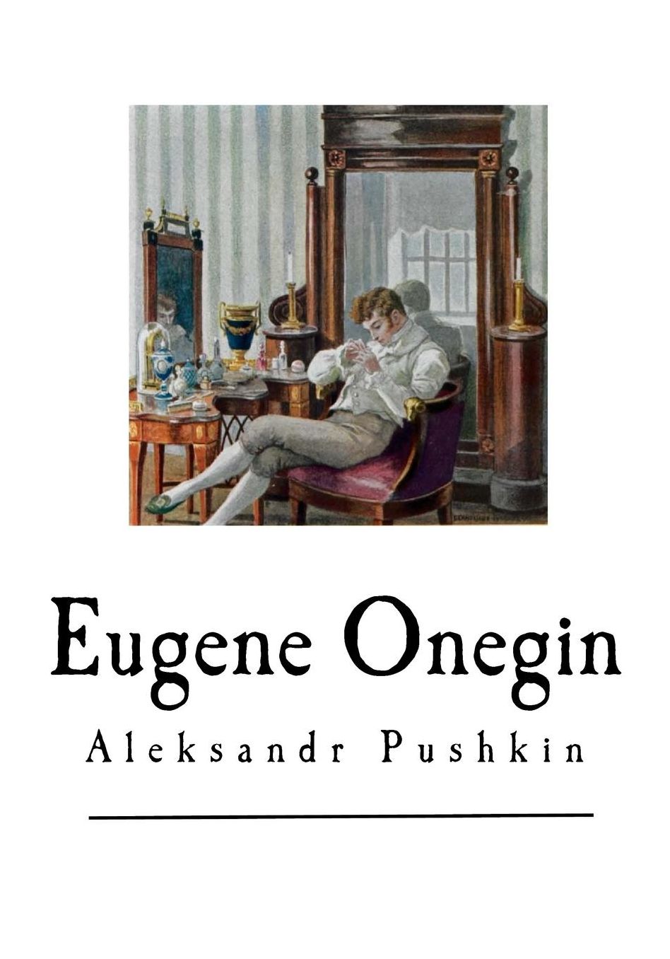 Eugene Onegin: A Romance of Russian Life in Verse