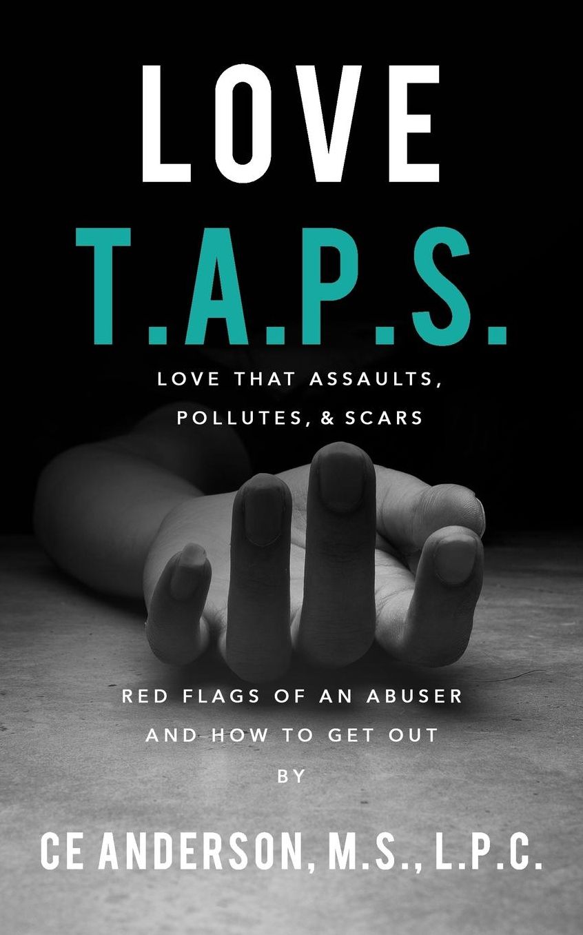 Love TAPS: Red Flags of An Abuser and How To Get Out