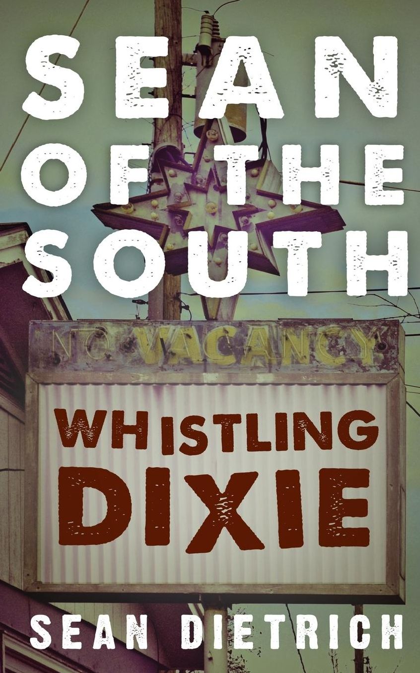 Sean of the South: Whistling Dixie
