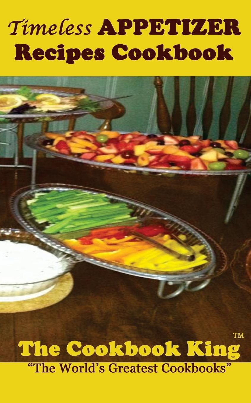 Timeless APPETIZER Recipes Cookbook