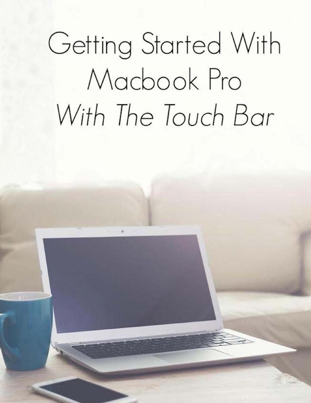 Getting Started With Macbook Pro With Touch Bar