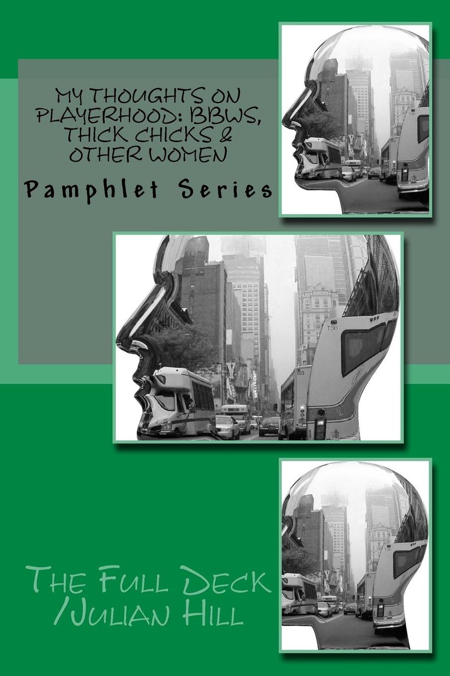 My Thoughts on Playerhood: Bbws, Thick Chicks Other Women: Pamphlet Series