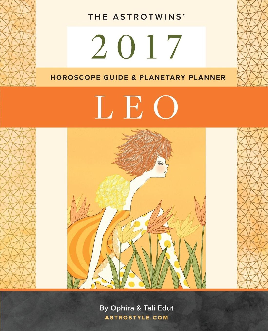 Leo 2017: The AstroTwins' Horoscope Guide & Planetary Planner