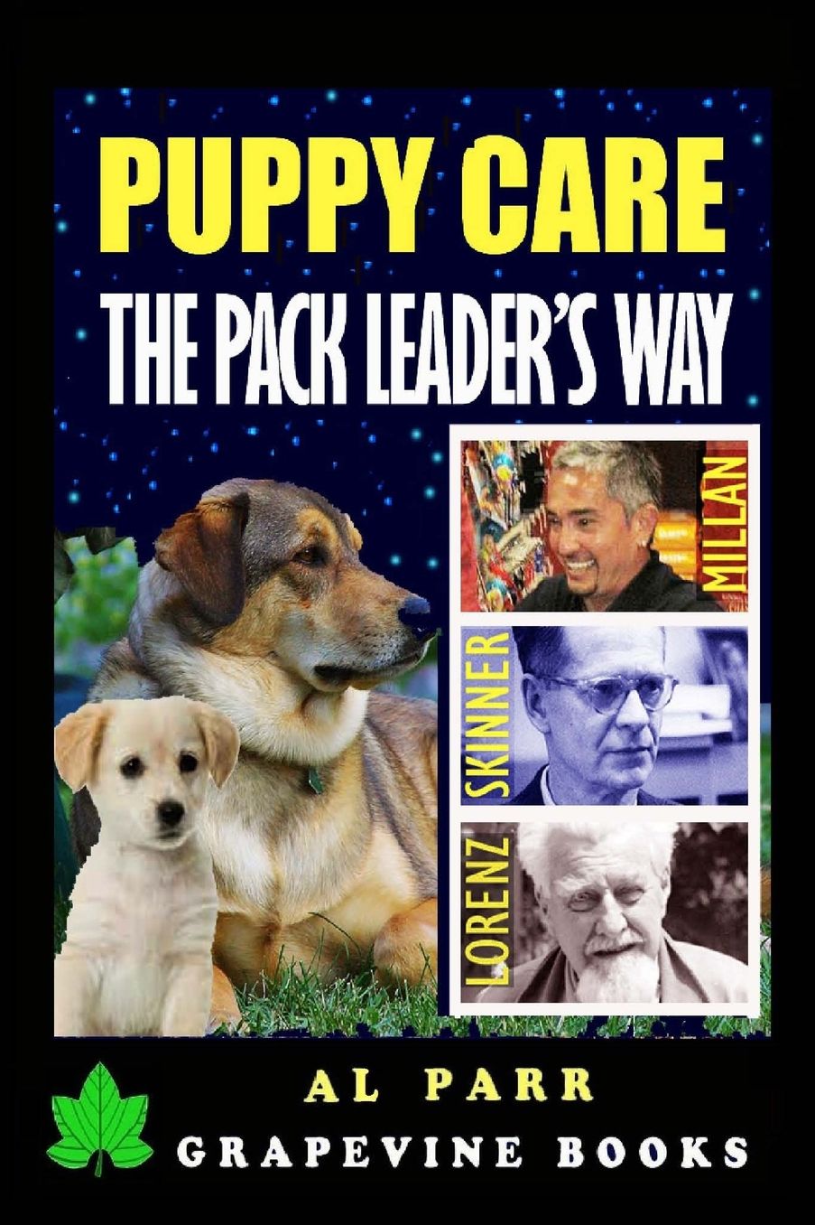Puppy Care The Pack Leader's Way: Basic Dog Training with Cesar Millan, Karl Lorenz and B. F. Skinner