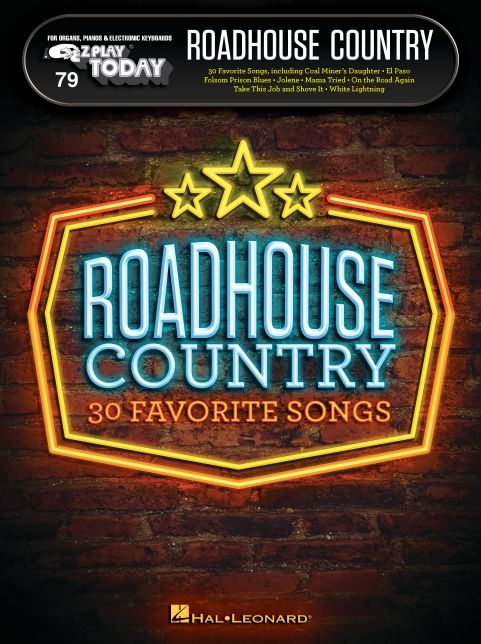 79. Roadhouse Country: E-Z Play Today Volume 79