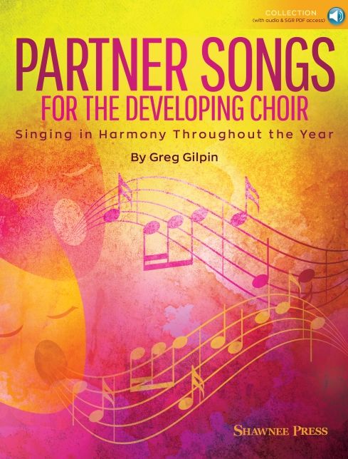 Partner Songs for the Developing Choir: Ten 2-Part Reproducible Concert Chorals