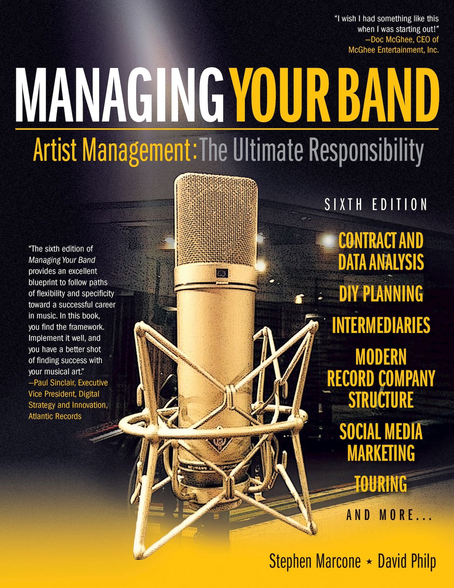 Managing Your Band: Artist Management: The Ultimate Responsibility (Sixth Edition)