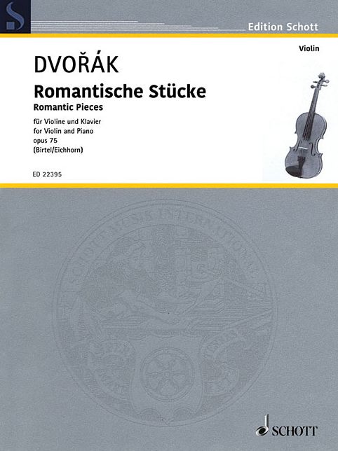 Romantic Pieces, Op. 75 [romantische Stucke]: For Violin and Piano