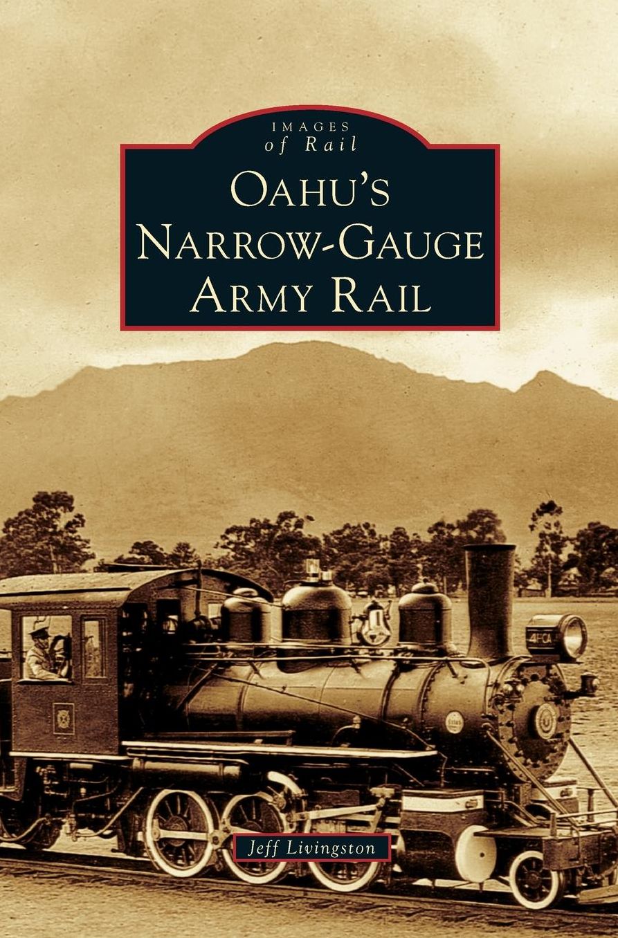 Oahu's Narrow-Gauge Army Rail