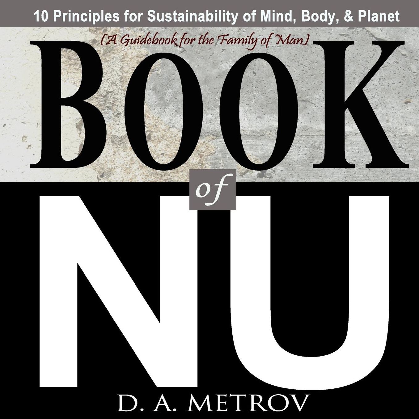 Book of NU: 10 Simple Habits to Literally Save Yourself and Your Planet