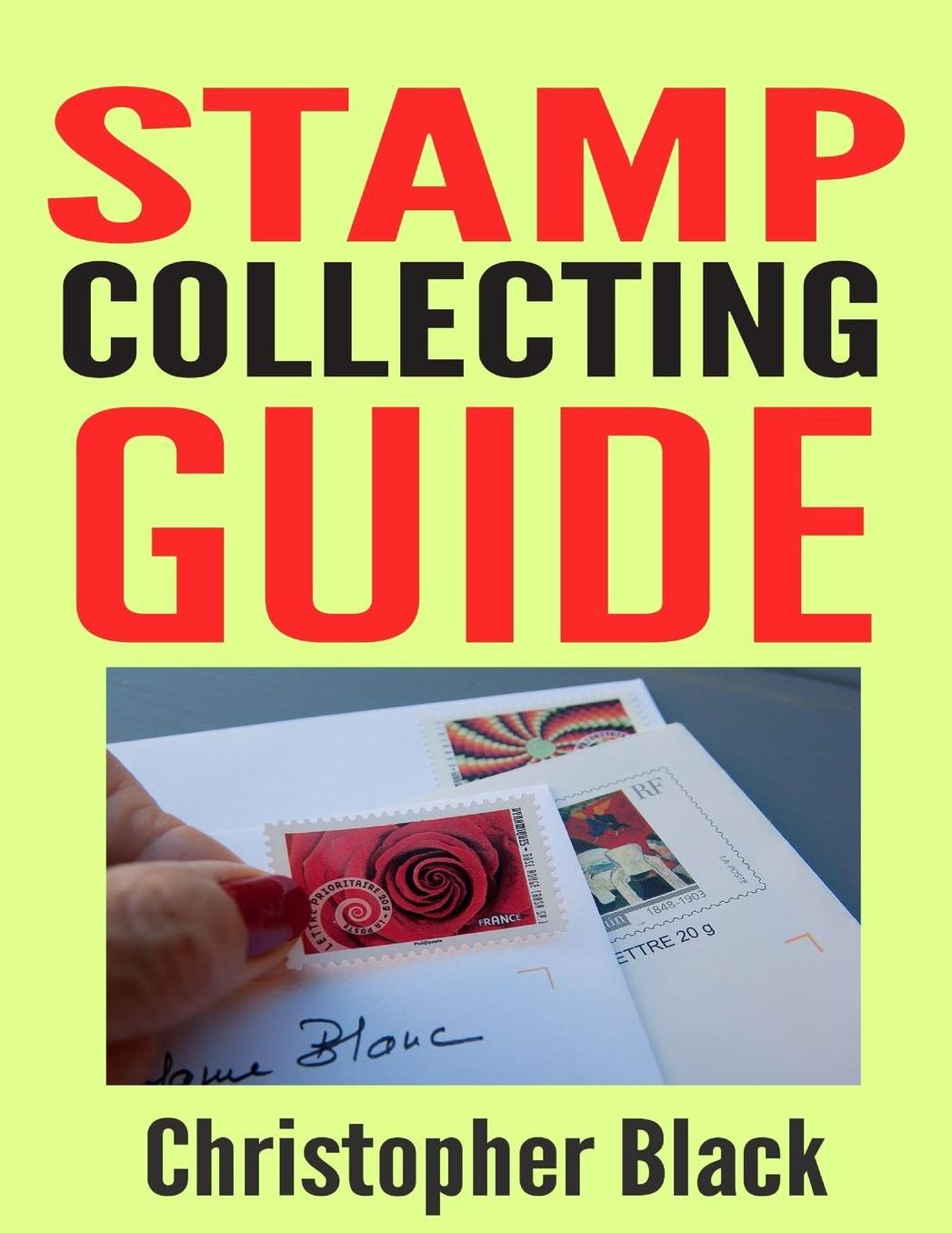 Stamp Collecting Guide: The Beginners Guide to Stamp Collecting