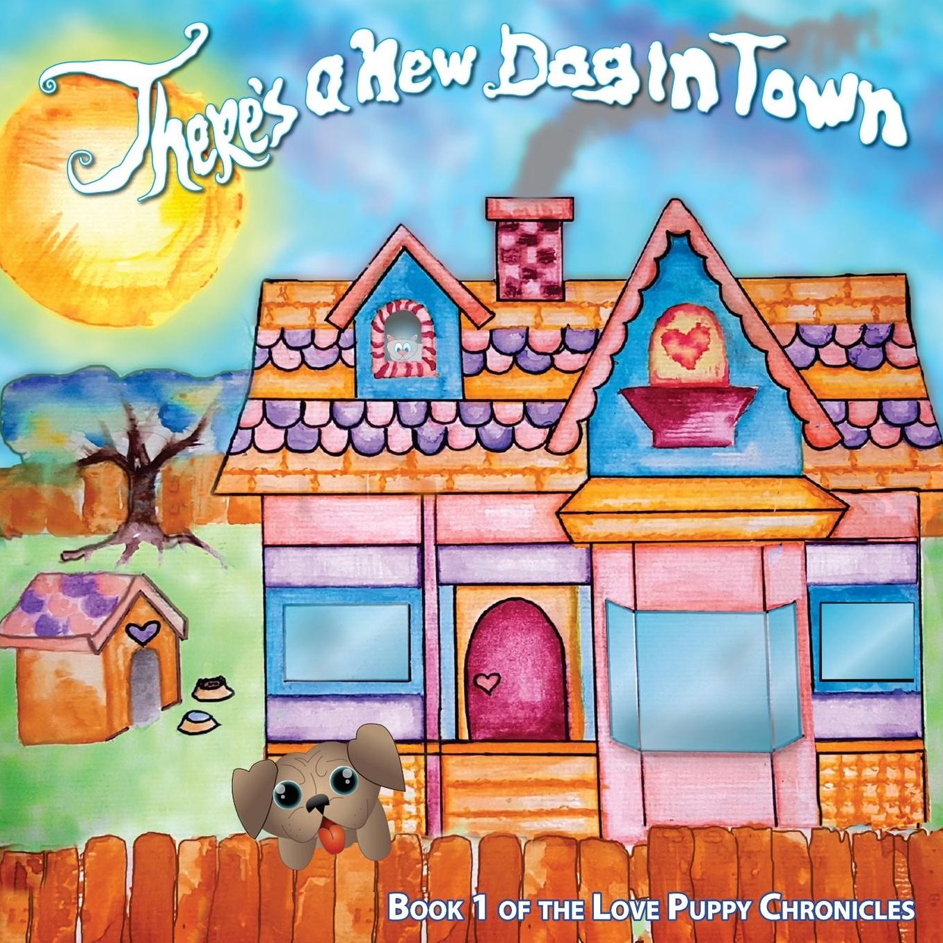 There's a New Dog in Town: Book One of the Love Puppies Chronicles