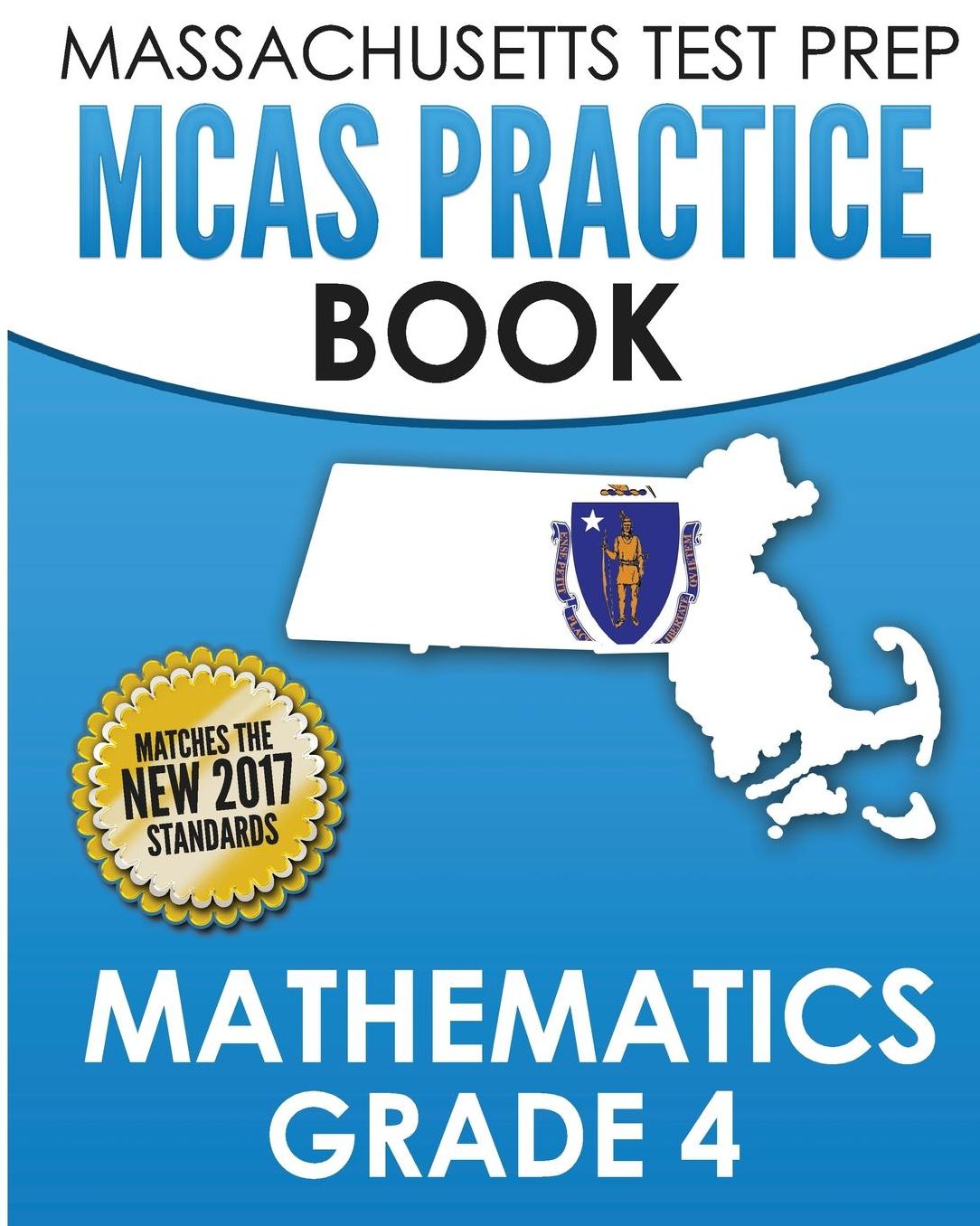 MASSACHUSETTS TEST PREP MCAS Practice Book Mathematics Grade 4: Preparation for the Next-Generation MCAS Tests
