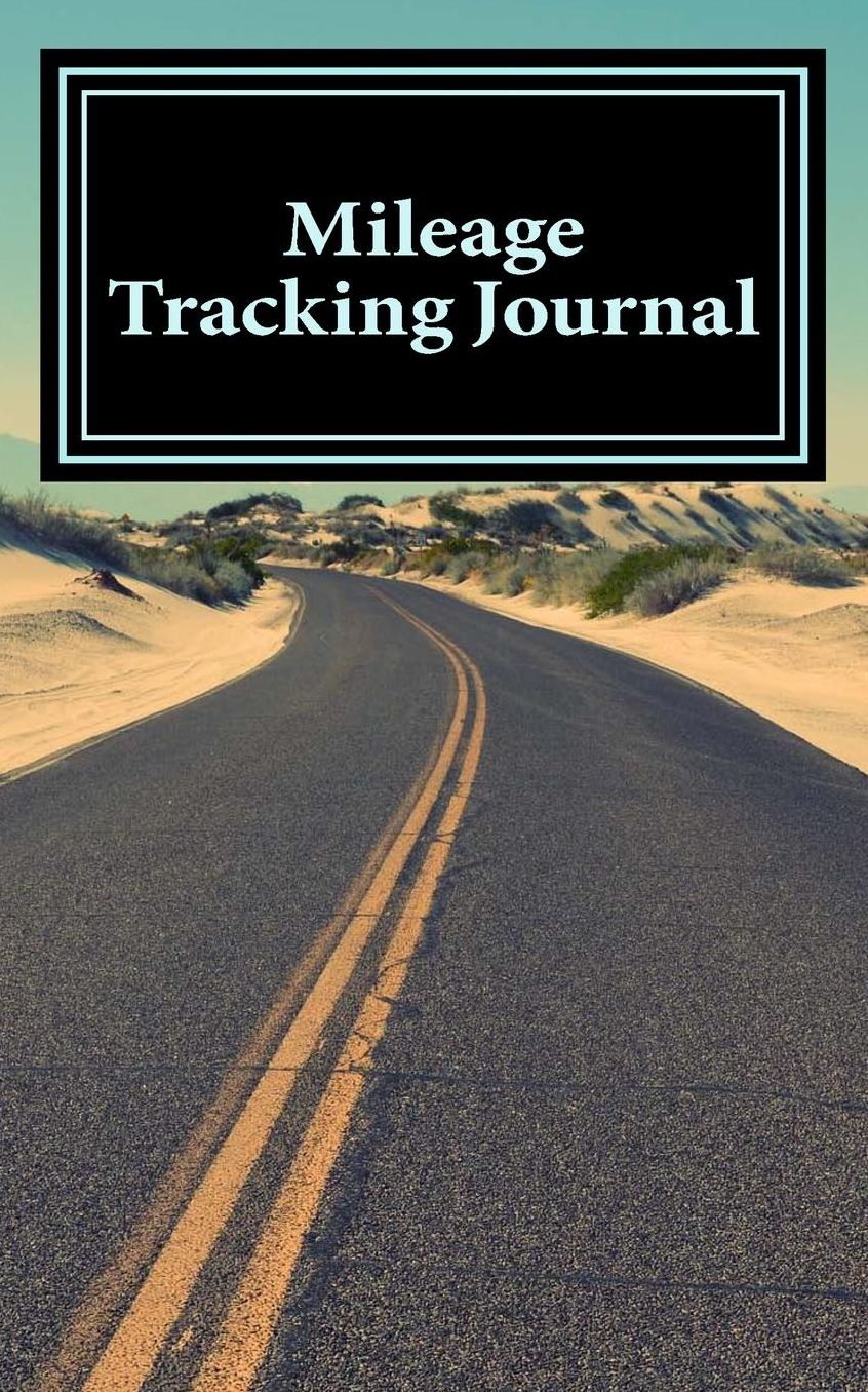 Mileage Tracking Journal: A 5 x 8 Unlined Notebook