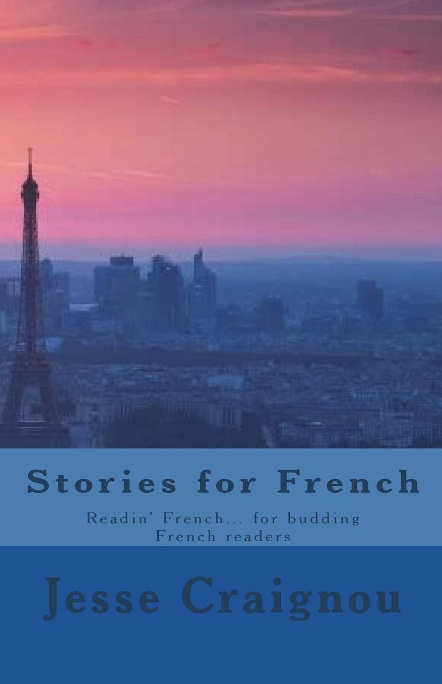 Stories for French: Readin' French... for Budding French Readers