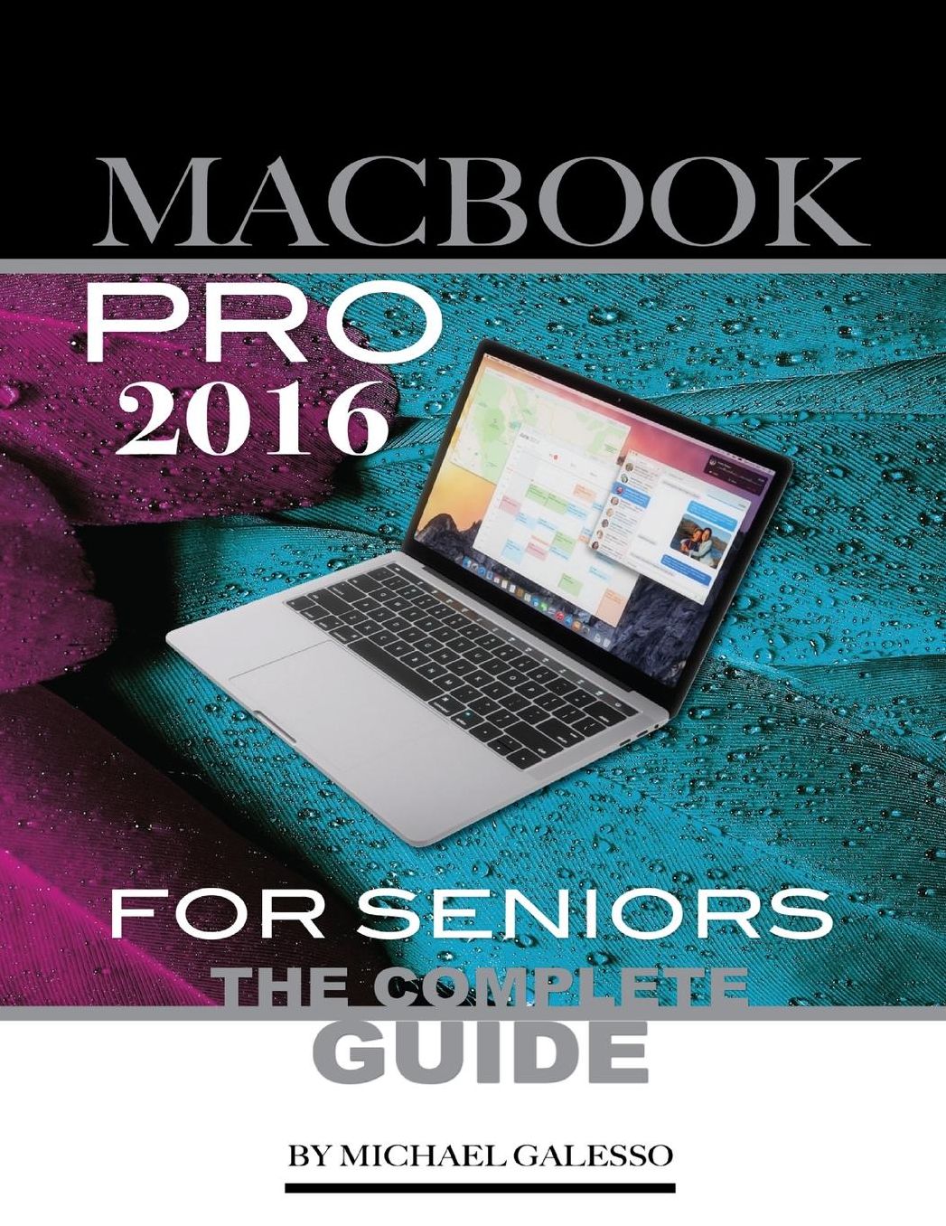 Macbook Pro 2016 for Seniors: The Complete Guide