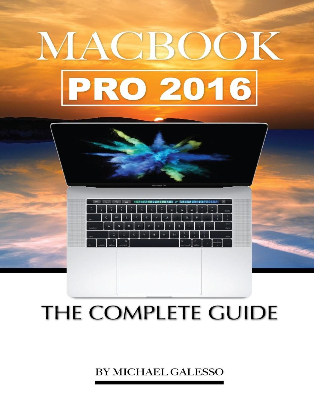 Macbook Pro 2016: The Complete Guide