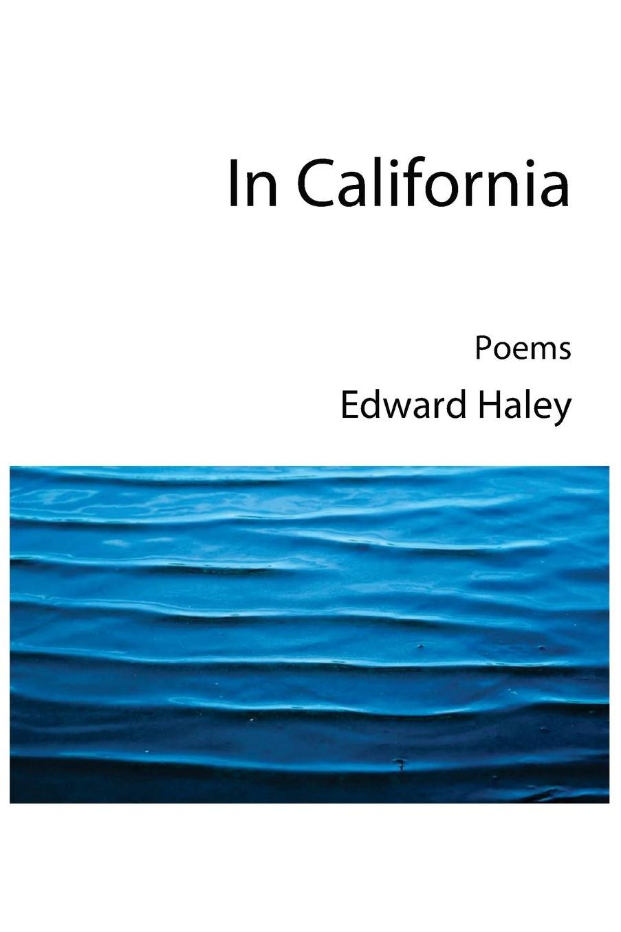 In California: New Poems