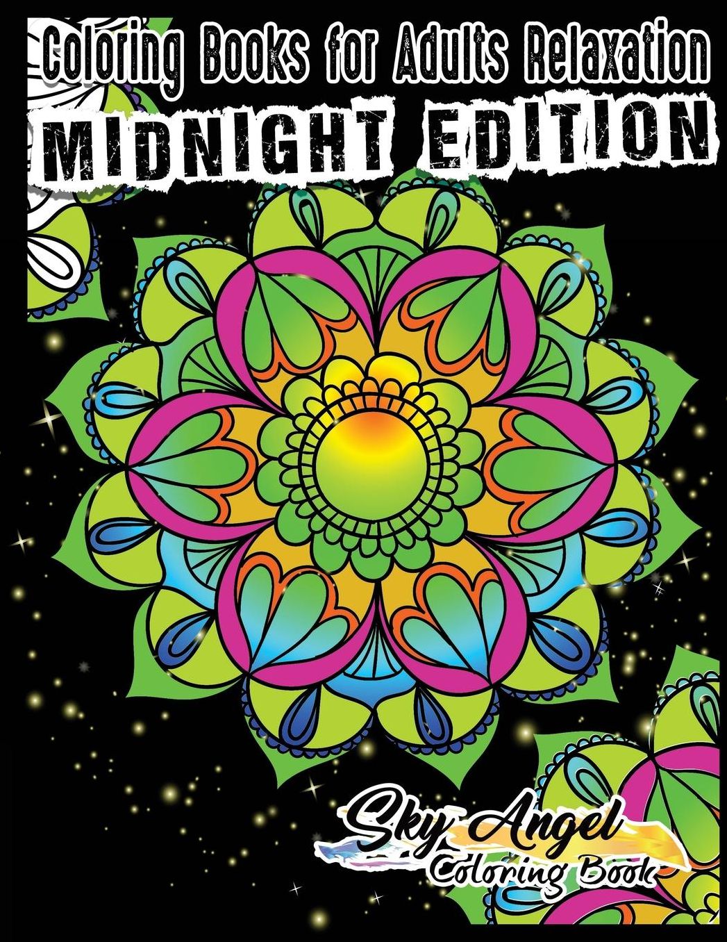 Coloring Books for Adults Relaxation: Mandala Coloring Books for Adults: Adult Coloring Books Mandala Designs, Mystical, Mandala Coloring Books for Relaxation, Meditation and Happiness (Midnight Edition)