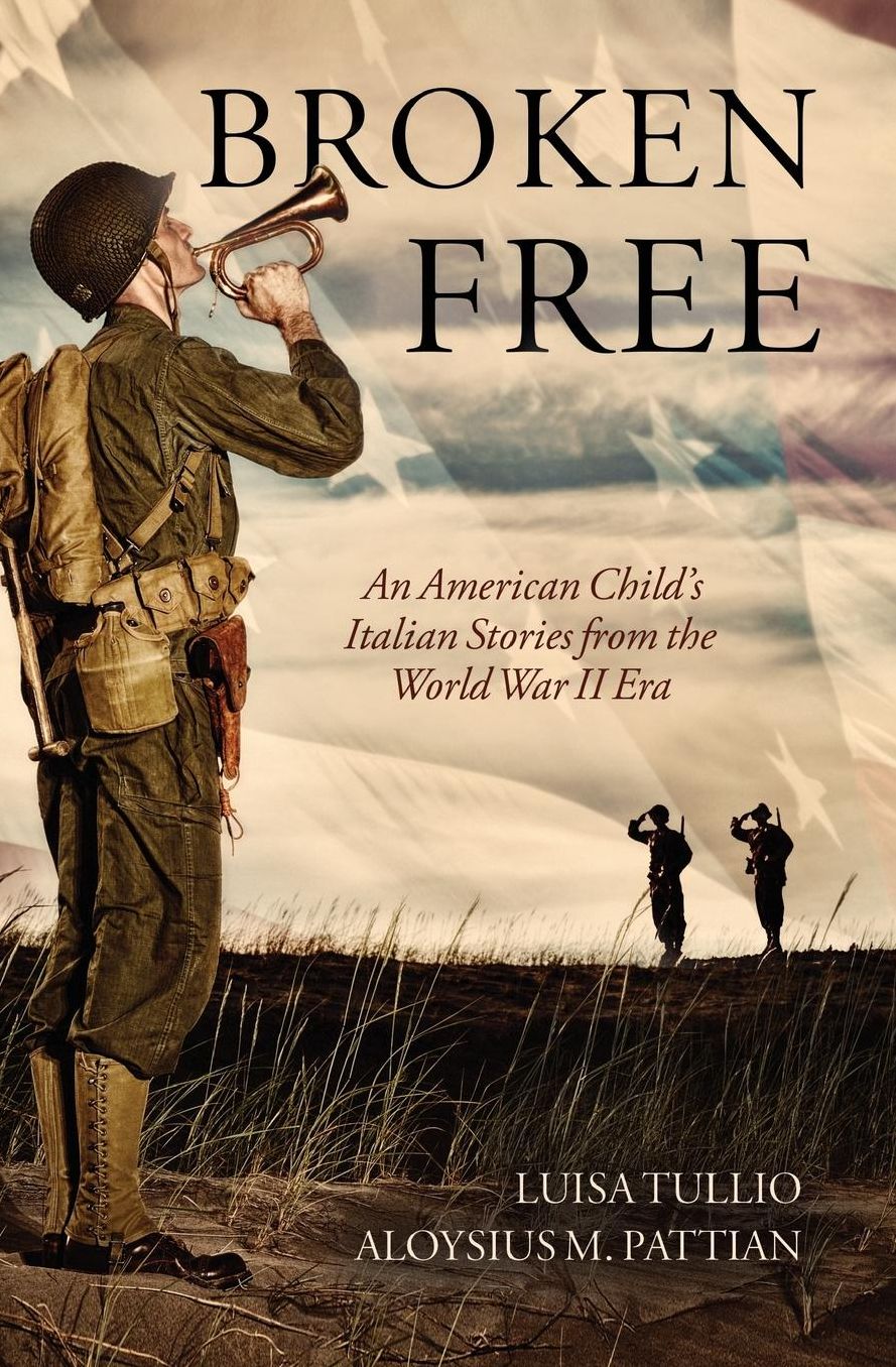 Broken Free: An American Child's Italian Stories from the World War II Era