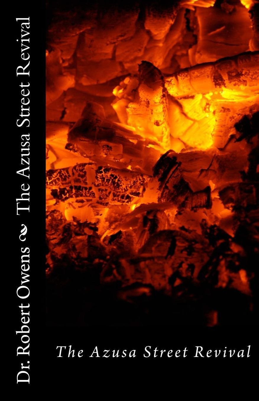 The Azusa Street Revival: Its Roots and its Message