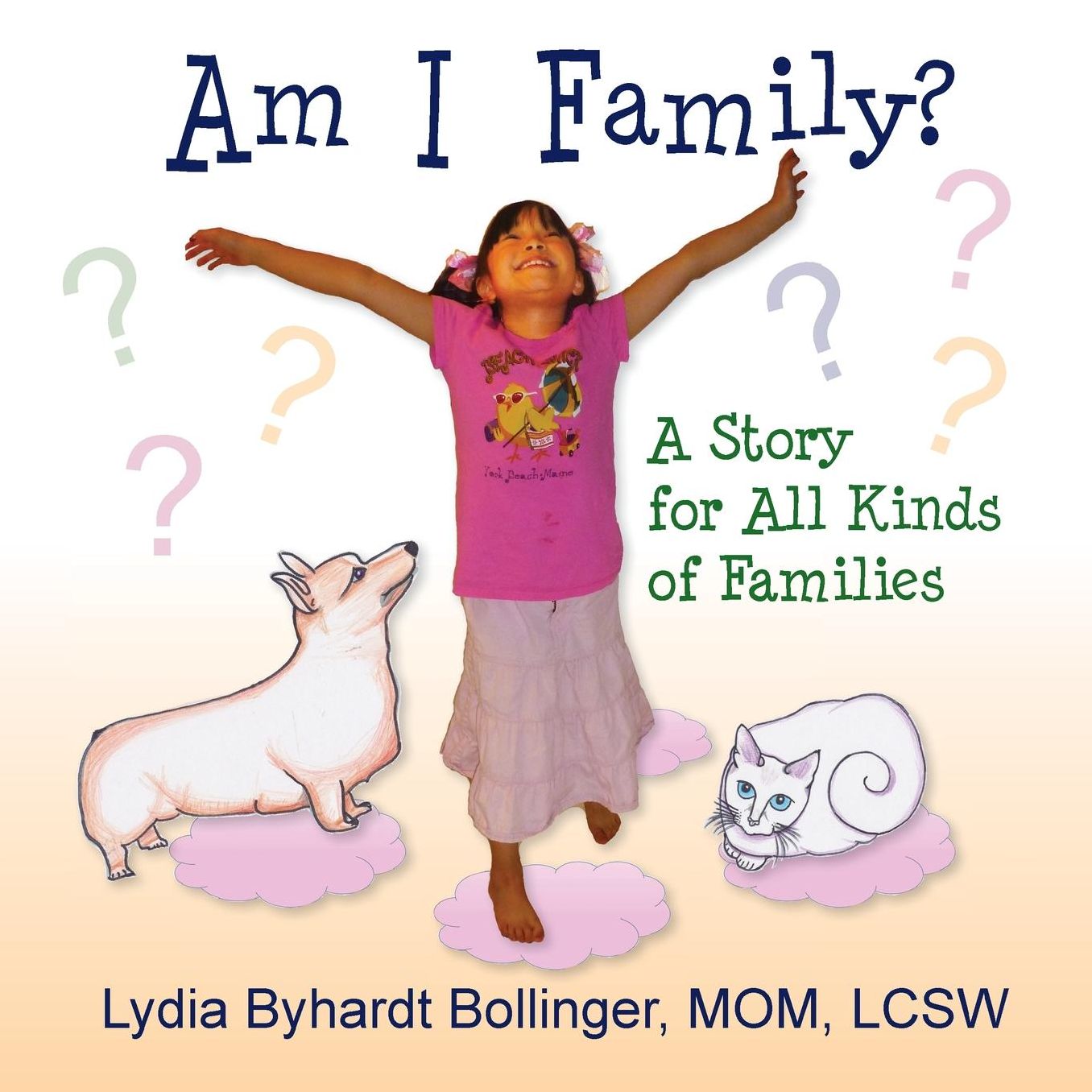 Am I Family?: A Story for All Kinds of Families