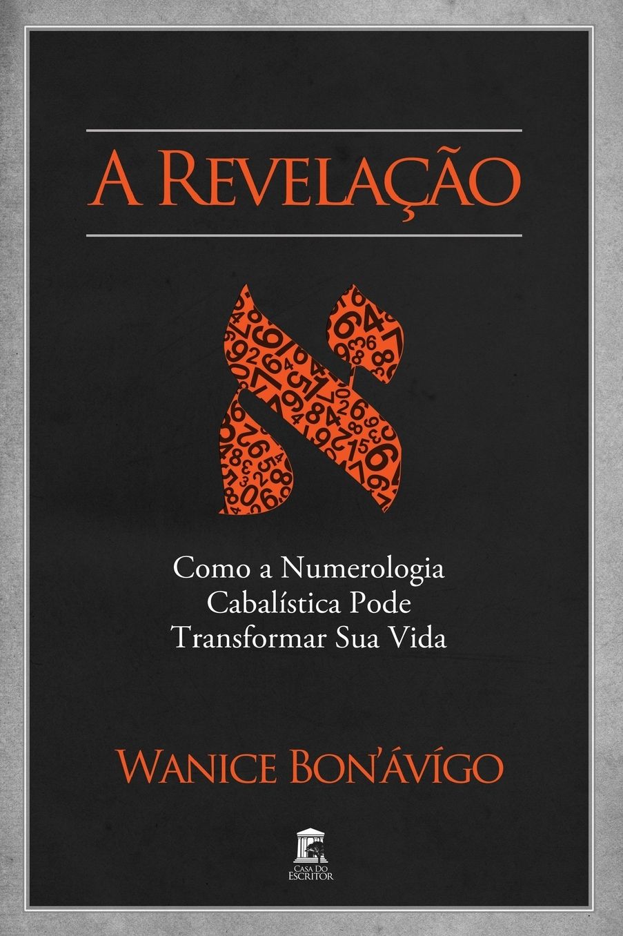 A Revelação - Como a Numerologia Cabalística Pode Transformar Sua Vida