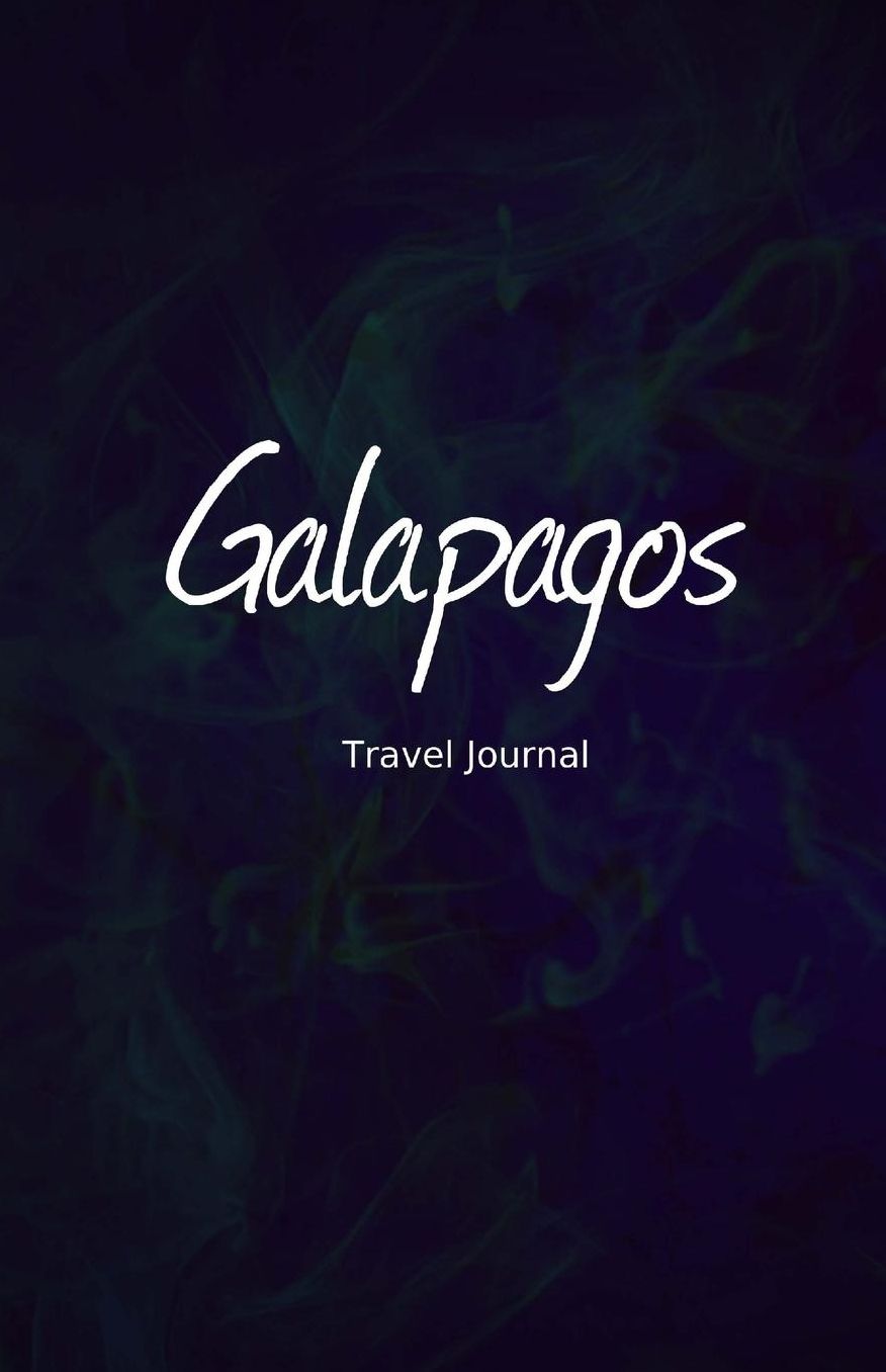 Galapagos Travel Journal: Perfect Size 100 Page Travel Notebook Diary