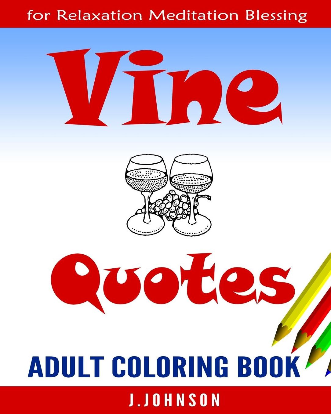 Vine Quotes: Adult Coloring Book