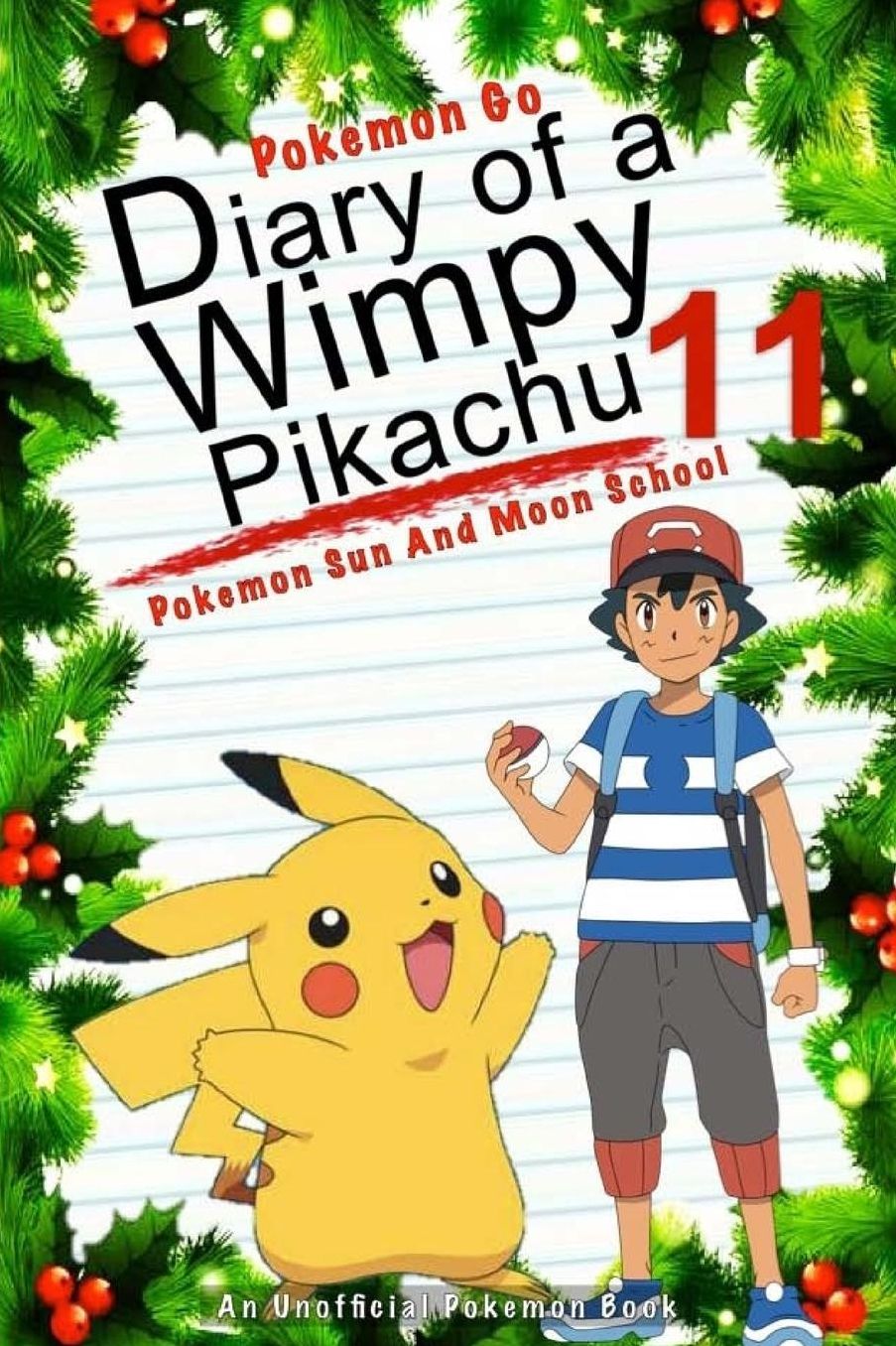 Pokemon Go: Diary Of A Wimpy Pikachu 11: Pokemon Sun And Moon School: (An Unofficial Pokemon Book)