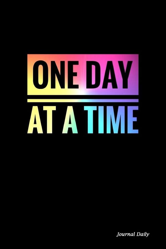 Journal Daily Notebook: Lined Blank Journal Book for writing, 6 x 9, 150 Pages, positive affirmations (One Day At A Time)