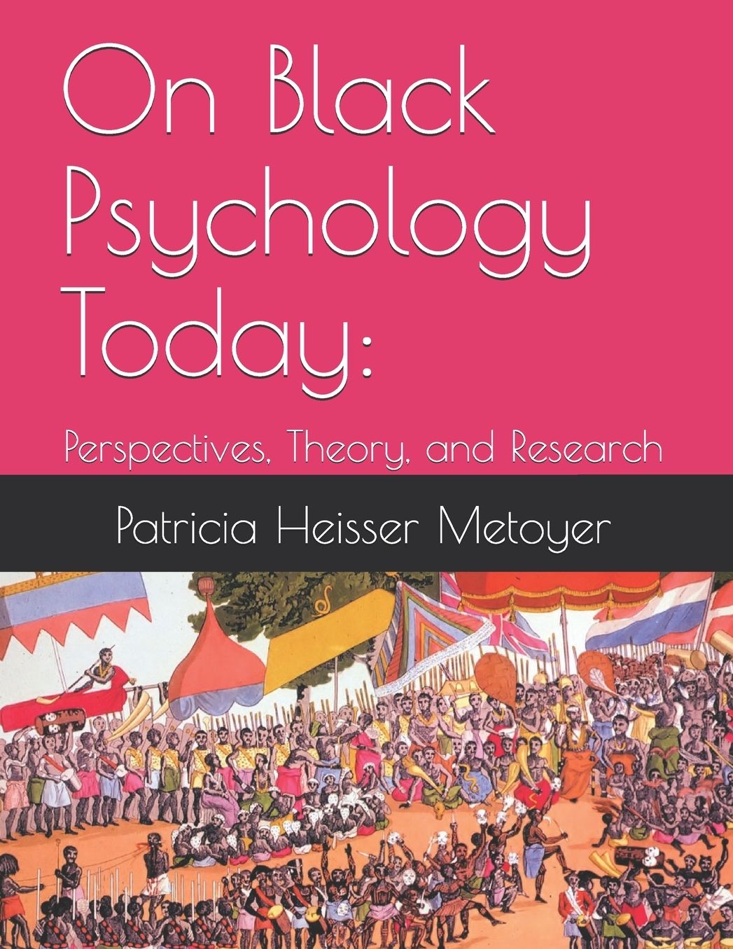 On Black Psychology Today: Perspectives, Theory, and Research