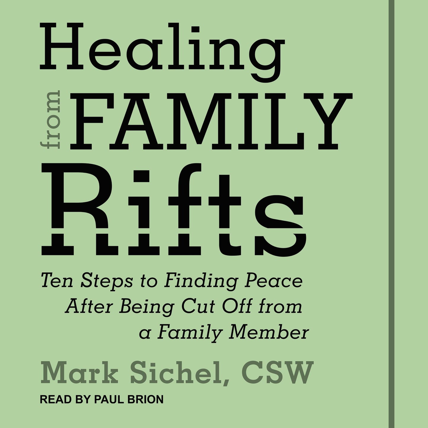 Healing from Family Rifts: Ten Steps to Finding Peace After Being Cut Off from a Family Member