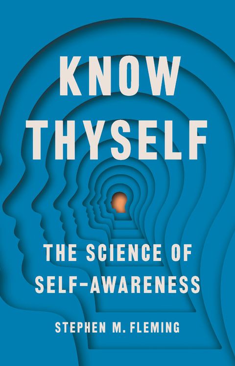 Know Thyself: The Science of Self-Awareness