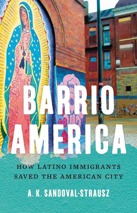 Latino Landscapes: How Latin American Immigrants Saved Urban America