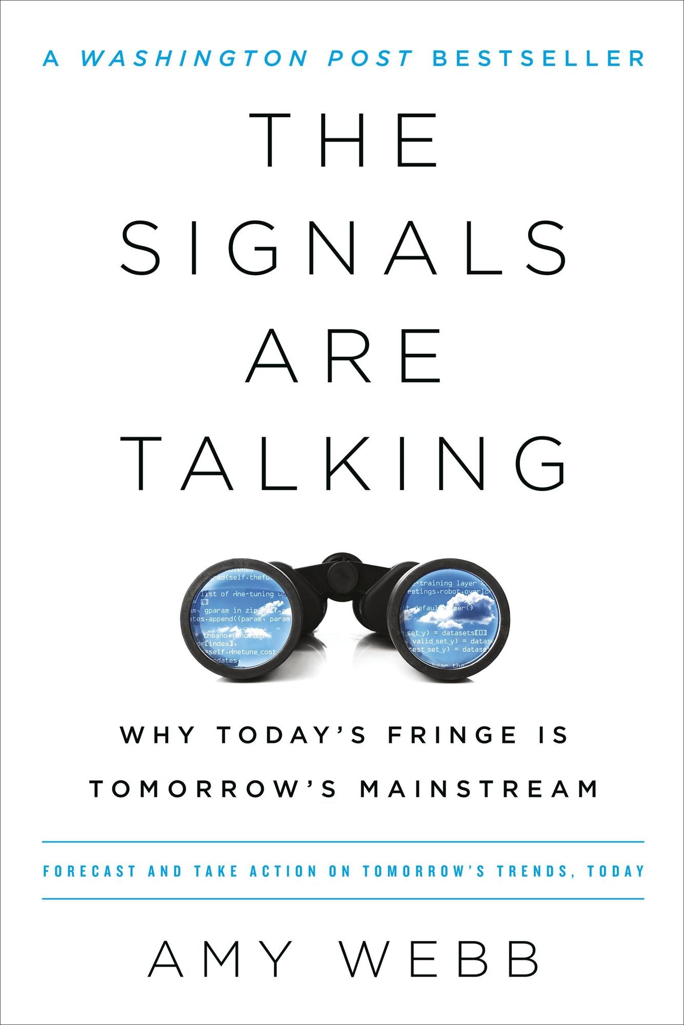 The Signals Are Talking: Why Today's Fringe Is Tomorrow's Mainstream