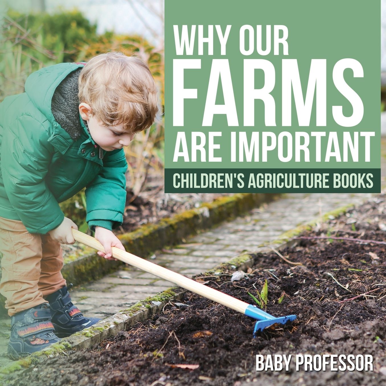 Why Our Farms Are Important - Children's Agriculture Books